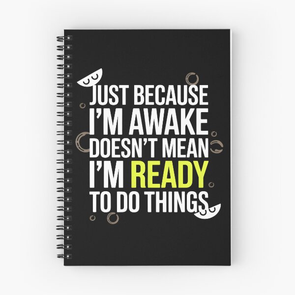 Item preview, Solo porque estoy despierto. Gráfico divertido con humor sarcástico. designed and sold by Redgiant87x.