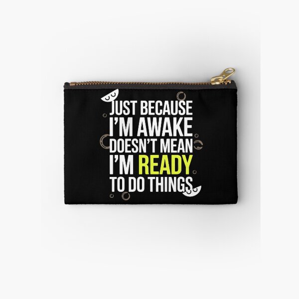 Item preview, Just Because I'm Awake Funny Awake Funny Graphic with Sarcastic Humor designed and sold by Redgiant87x.