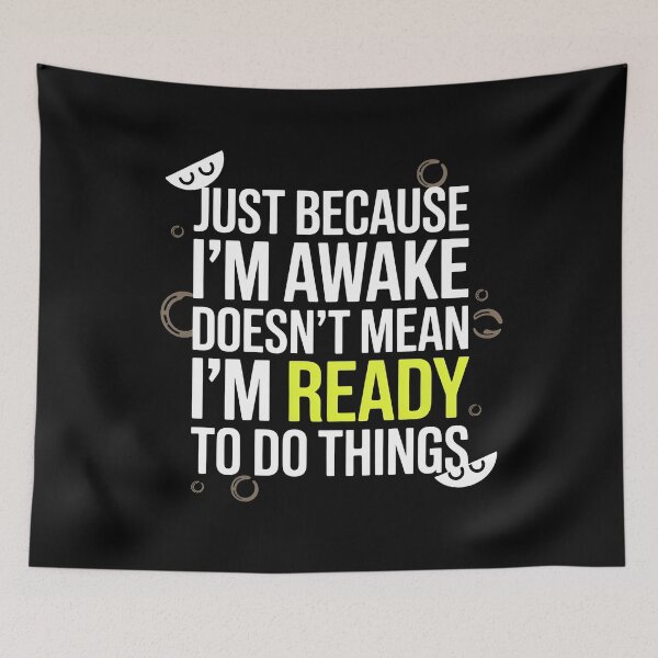 Item preview, Just Because I'm Awake Funny Awake Funny Graphic with Sarcastic Humor designed and sold by Redgiant87x.