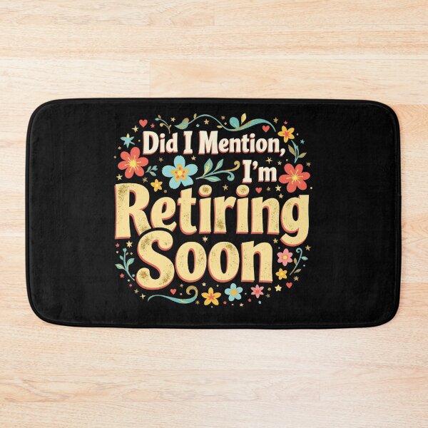 Item preview, Did I Mention I’m Retiring Soon designed and sold by LunaMagicStudio.