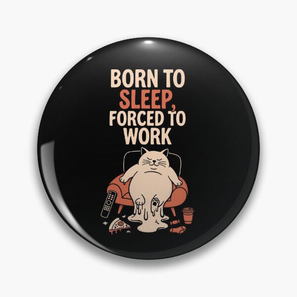 Item preview, Born To Sleep Forced To Work Cat designed and sold by Carlos Merino Jaime.