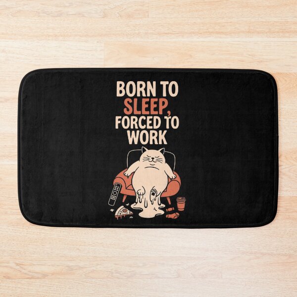 Item preview, Born To Sleep Forced To Work Cat designed and sold by Carlos Merino Jaime.
