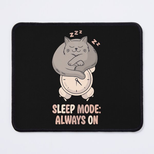 Item preview, Sleep Mode Always On Cat designed and sold by Carlos Merino Jaime.