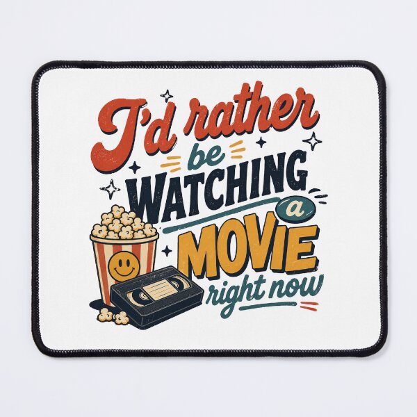 Item preview, I'd Rather Be Watching a Movie Right Now designed and sold by Paradise Video.