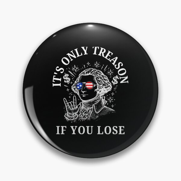 Item preview, It’s Only Treason If You Lose George Washington Funny Patriotic 4th of July Shirt designed and sold by Teetreasure2.