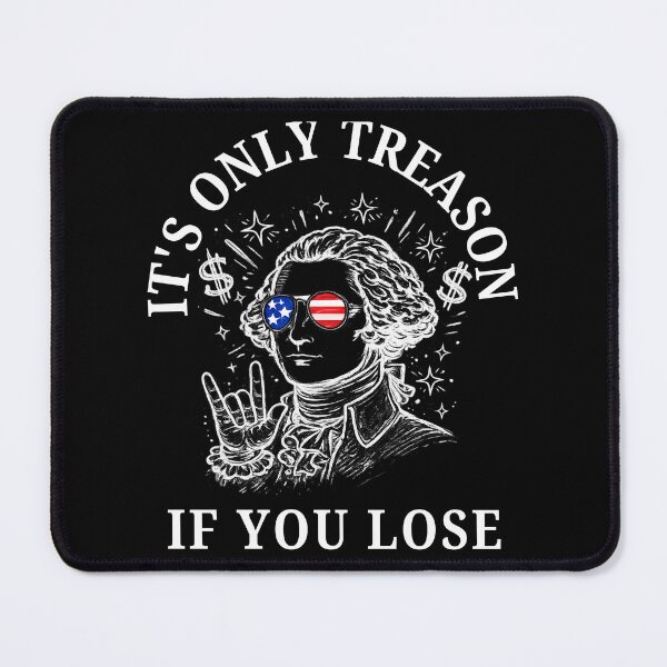 Item preview, It’s Only Treason If You Lose George Washington Funny Patriotic 4th of July Shirt designed and sold by Teetreasure2.