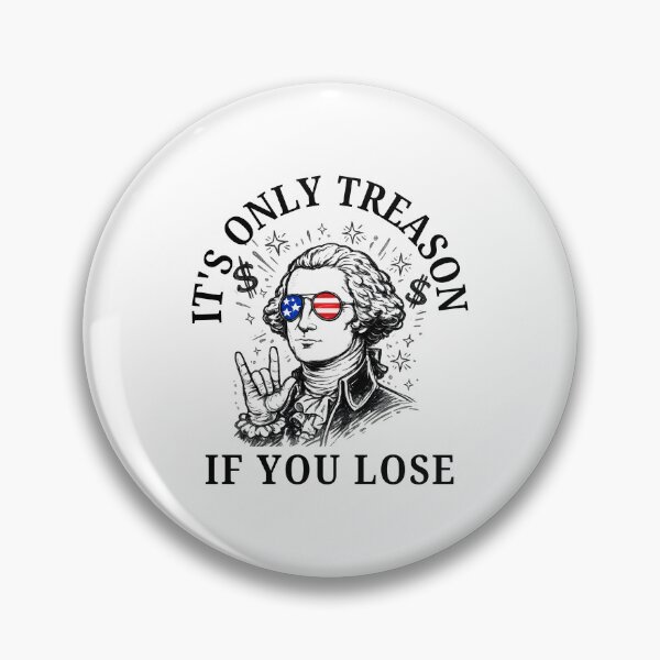 Item preview, It’s Only Treason If You Lose George Washington Funny Patriotic 4th of July Shirt designed and sold by Teetreasure2.