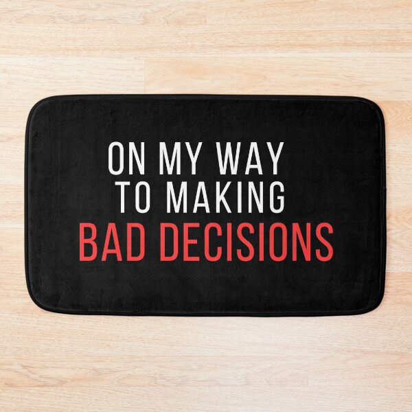 Item preview, On My Way to Making Bad Decisions – Funny, Sarcastic Humor, Relatable Quote designed and sold by No Excuses Supply.