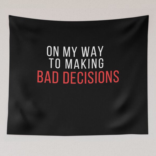Item preview, On My Way to Making Bad Decisions – Funny, Sarcastic Humor, Relatable Quote designed and sold by No Excuses Supply.