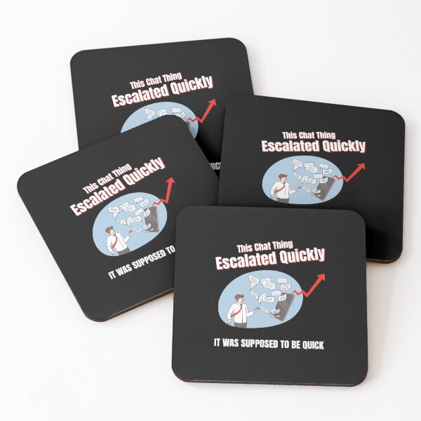 Item preview, This Chat Escalated Quickly – Funny Chat Meme designed and sold by No Excuses Supply.