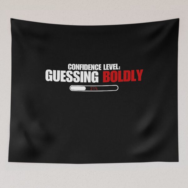 Item preview, Confident, Guessing Bar – Funny Minimal Energy Meme  designed and sold by No Excuses Supply.