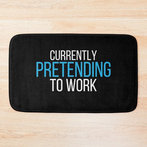 Item preview, Currently Pretending To Work Funny Office Humor Quote designed and sold by No Excuses Supply.
