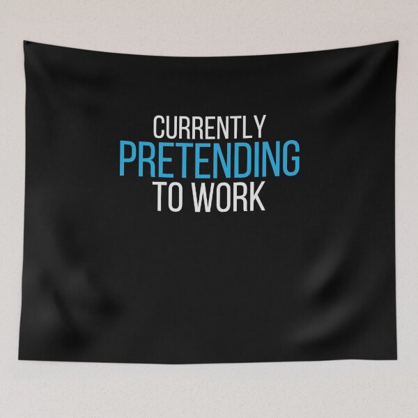 Item preview, Currently Pretending To Work Funny Office Humor Quote designed and sold by No Excuses Supply.