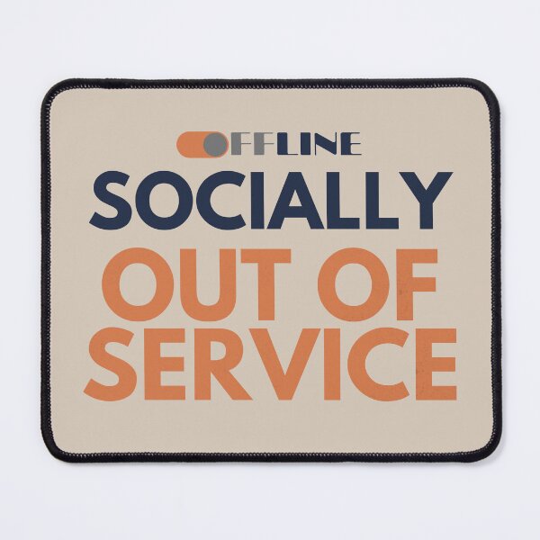 Item preview, Socially Out Of Service Minimalist Introvert Humor designed and sold by No Excuses Supply.