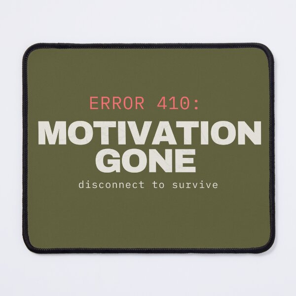 Item preview, Error 410: Motivation Gone Minimalist Typography designed and sold by No Excuses Supply.