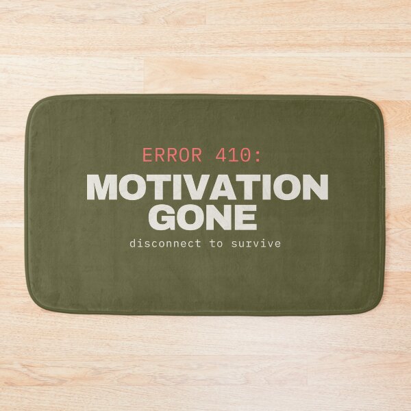 Item preview, Error 410: Motivation Gone Minimalist Typography designed and sold by No Excuses Supply.
