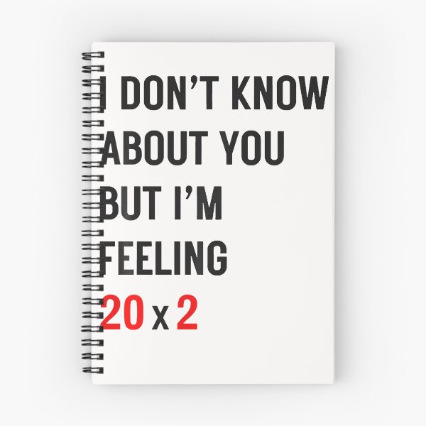 Item preview, I Don't Know About You But Im Feeling 20X2 40Th Birthday designed and sold by Fereskabilon.