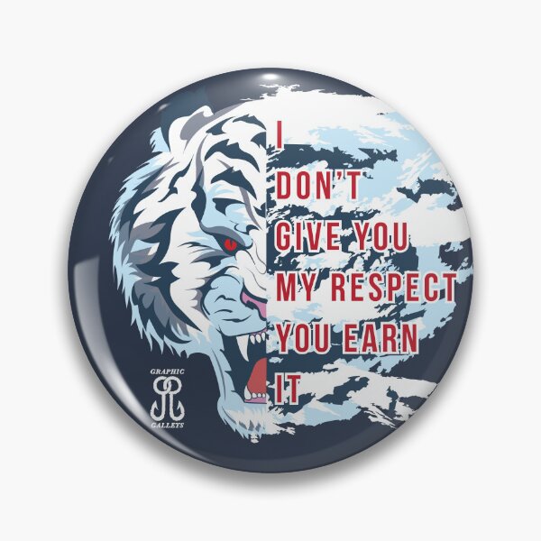 Item preview, You Earn My Respect designed and sold by Graphic-Galleys.