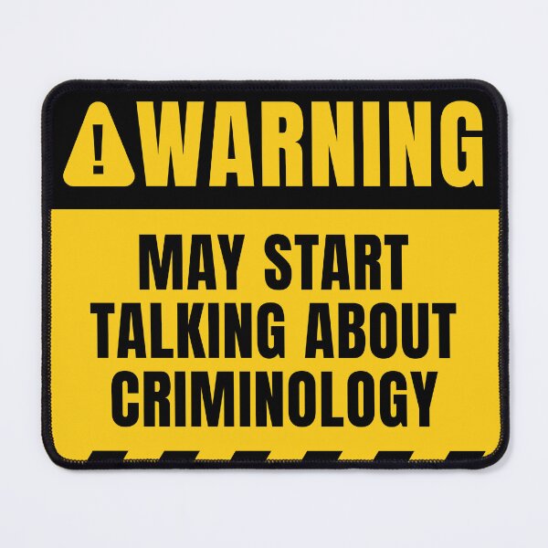 Item preview, Criminology Funny Warning Sign for Criminologists designed and sold by MaryAller.
