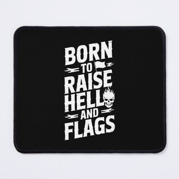 Item preview, Born To Raise Hell And Flags designed and sold by theartfulaspie.
