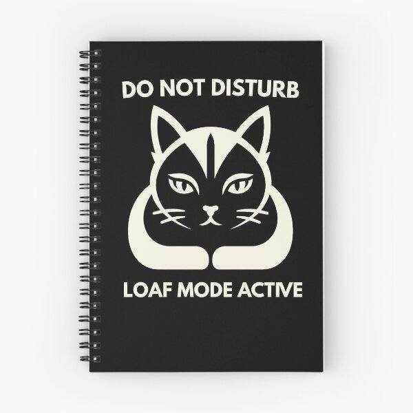 Item preview, Do Not Disturb Loaf Mode Active Cat designed and sold by Lyfeinsights.
