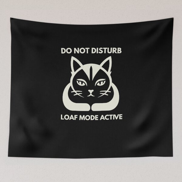 Item preview, Do Not Disturb Loaf Mode Active Cat designed and sold by Lyfeinsights.