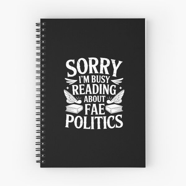 Item preview, Sorry I’m Busy Reading About Fae Politics designed and sold by theartfulaspie.