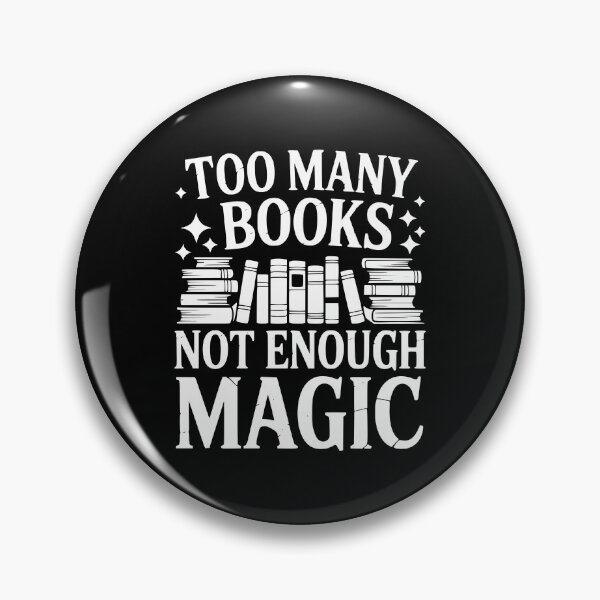 Item preview, Too Many Books Not Enough Magic designed and sold by theartfulaspie.