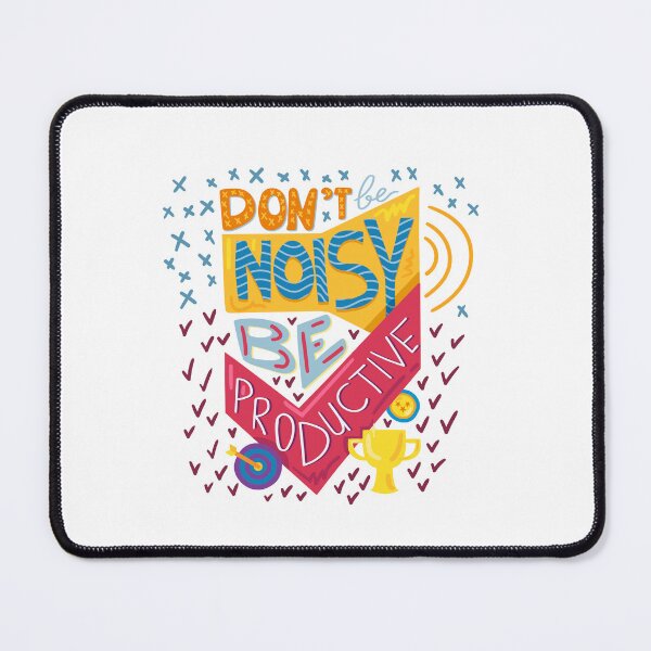 Item preview, Don't Be Noisy Be Productive Motivation Productivity Success Mindset designed and sold by RetroMini2026.