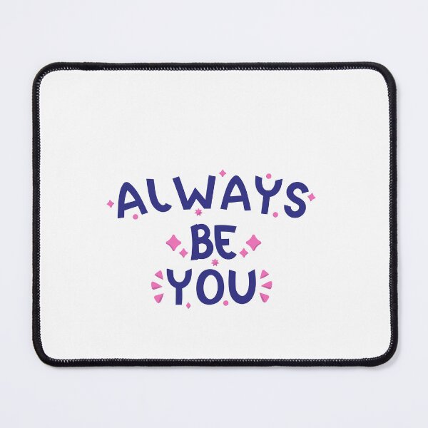 Item preview, Always Be You Self Love Empowerment Inspiration Motivation Positive Affirmation designed and sold by RetroMini2026.