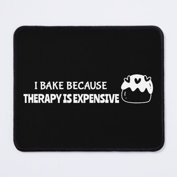 Item preview, I Bake Because Therapy is Expensive Baking Mama designed and sold by everydayplay108.