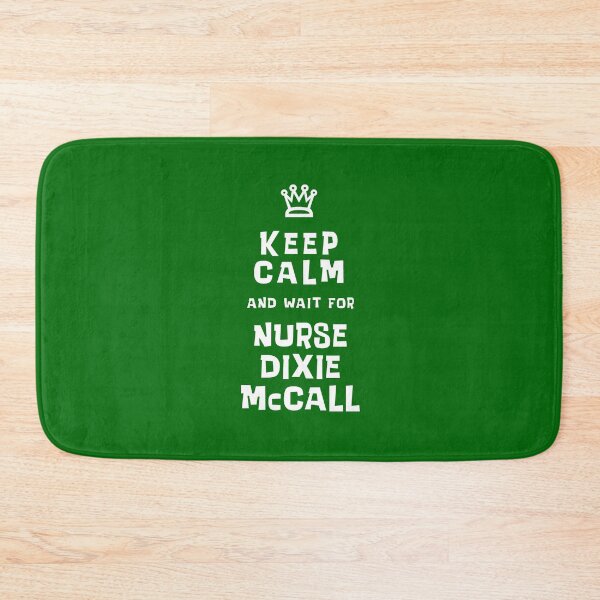 Item preview, Keep Calm and wait for Nurse Dixie McCall designed and sold by Normbot2000.