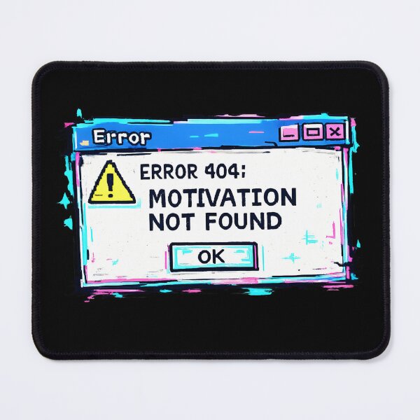 Item preview, ERROR 404 Motivation Not Found Sticker designed and sold by sathiyaseelans.