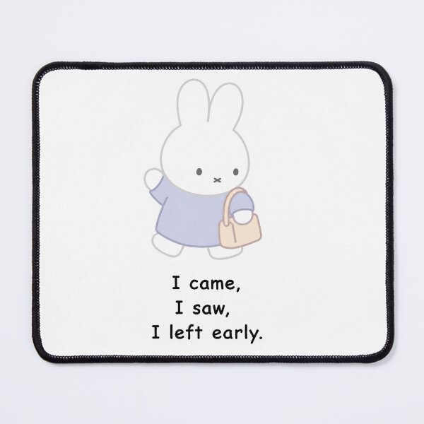 Item preview, I Came, I Saw, I Left Early Miffy designed and sold by xoxo, marie.