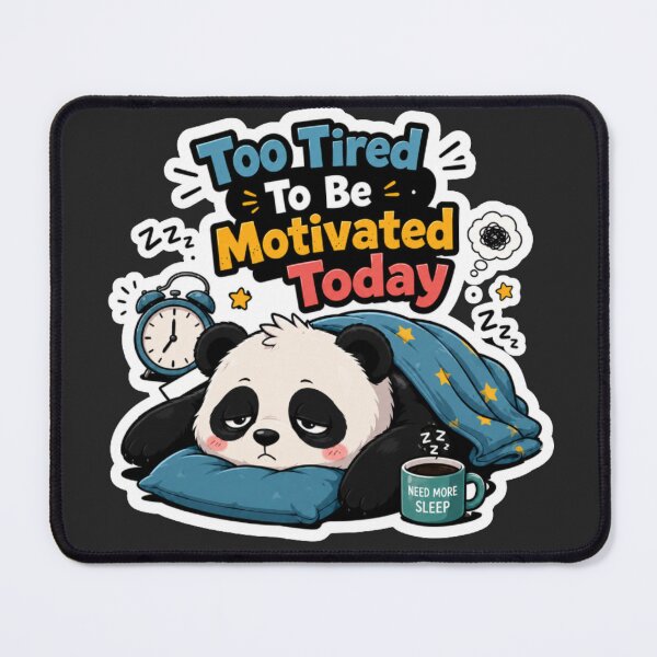 Item preview, Too Tired To Be Motivated designed and sold by PixoNest.