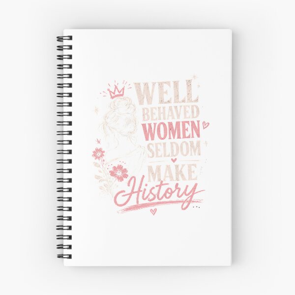 Item preview, Well Behaved Women Seldom Make History designed and sold by kimo55.