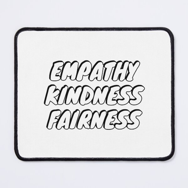 Item preview, Empathy kindness fairness designed and sold by Inspirationmotivation.