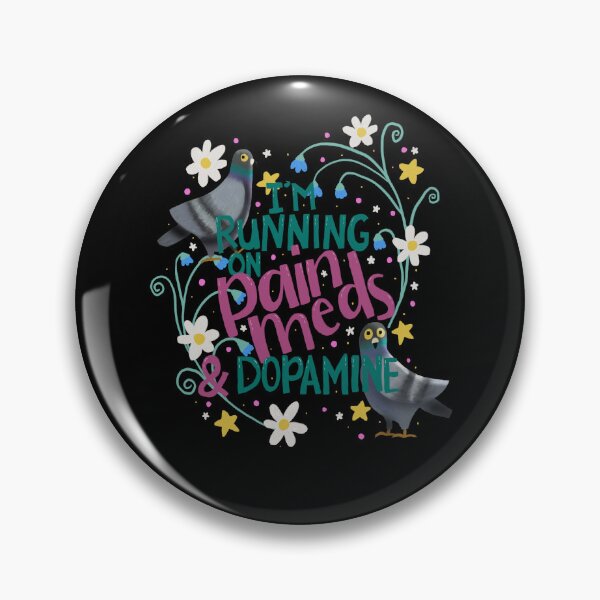 Item preview, Running on pain meds and dopamine  designed and sold by helenpea.