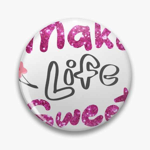Item preview, Make life sweeter designed and sold by GraphicStyleX.