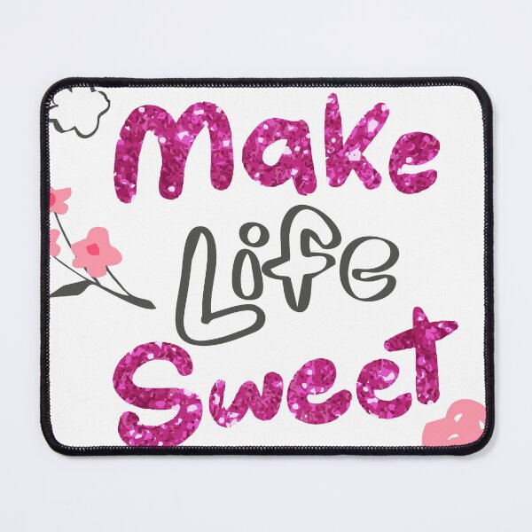Item preview, Make life sweeter designed and sold by GraphicStyleX.
