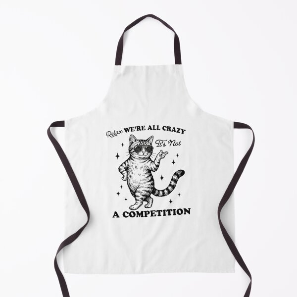 Item preview, Relax We're all Crazy It's not a Competition designed and sold by Ranasko.