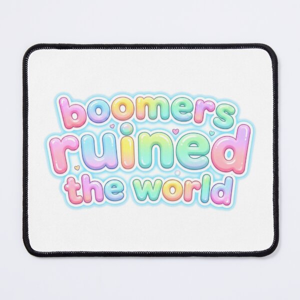 Item preview, Boomers Ruined The World designed and sold by TobattoVision Commodities.