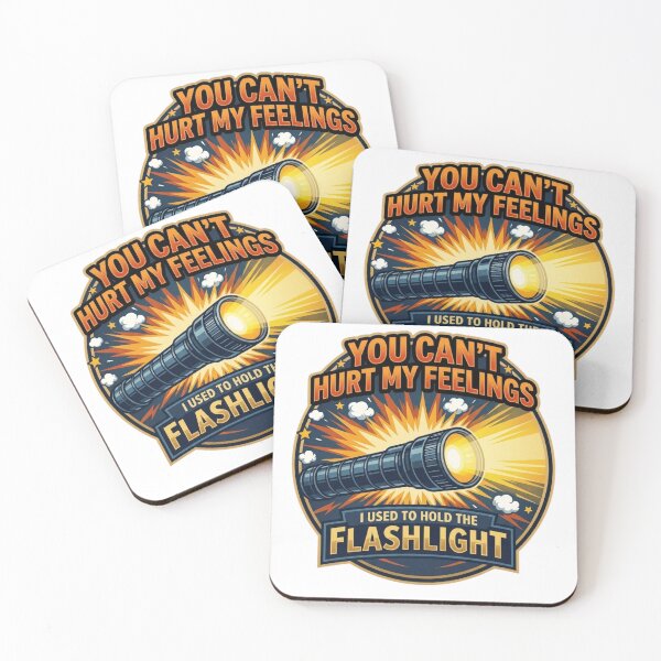 Item preview, You Can't Hurt My Feelings I Used To Hold The Flashlight T-Shirt designed and sold by MerchlyMike.