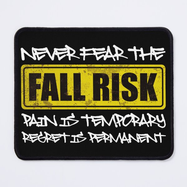 Item preview, NEVER FEAR THE FALL RISK PAIN IS TEMPORARY REGRET IS PERMANENT - Motivational Quote designed and sold by XIOMOS.