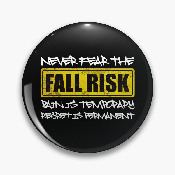 Item preview, NEVER FEAR THE FALL RISK PAIN IS TEMPORARY REGRET IS PERMANENT - Motivational Quote designed and sold by XIOMOS.