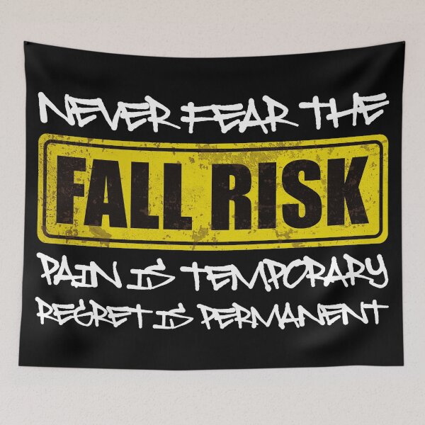 Item preview, NEVER FEAR THE FALL RISK PAIN IS TEMPORARY REGRET IS PERMANENT - Motivational Quote designed and sold by XIOMOS.