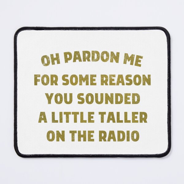 Item preview, Oh Pardon Me - Smokey And The Bandit Quote  designed and sold by AestheticNow.