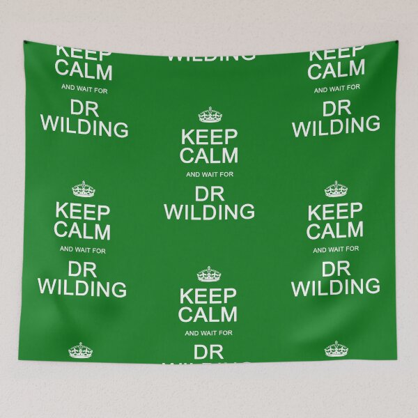 Item preview, Keep Calm and wait for Dr. Wilding designed and sold by Normbot2000.