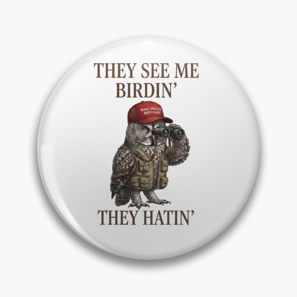 Item preview, They See Me Birdin' - Funny Owl Birdwatching Parody designed and sold by orioleoutdoor.