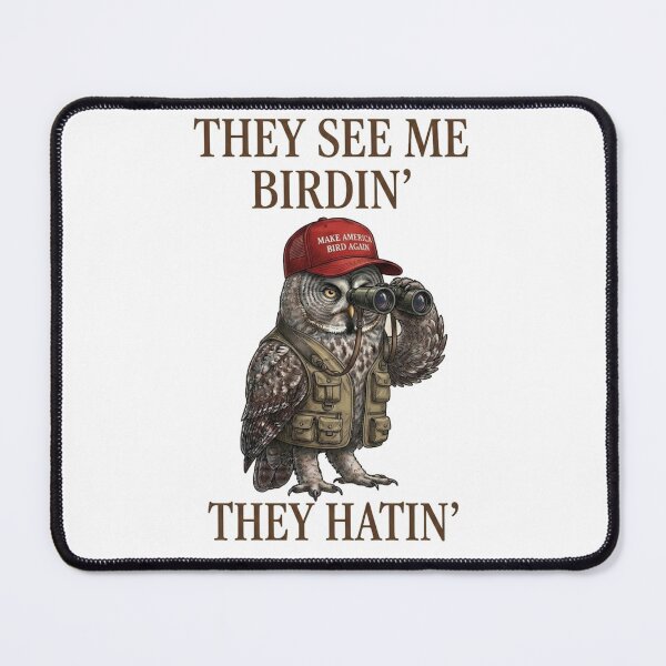 Item preview, They See Me Birdin' - Funny Owl Birdwatching Parody designed and sold by orioleoutdoor.